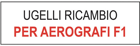 UGELLI RICAMBIO PER AEROGRAFI ANI F1